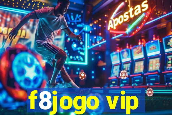 f8jogo vip